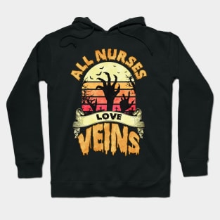 All Nurses Love Veins - Halloween for Nurses Hoodie